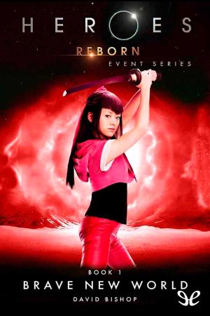 [Heroes Reborn: Official TV Tie-In 01] • Brave New World